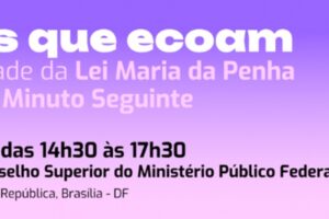 safernet-participa-de-seminario-do-ministerio-publico-federal-sobre-efetividade-de-leis-para-mulheres-vitimas-de-violencia