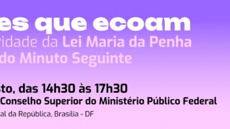 safernet-participa-de-seminario-do-ministerio-publico-federal-sobre-efetividade-de-leis-para-mulheres-vitimas-de-violencia